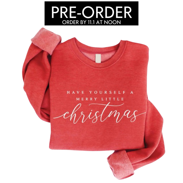 'Have Yourself A Merry Little Christmas' Crewneck (PRE-ORDER)