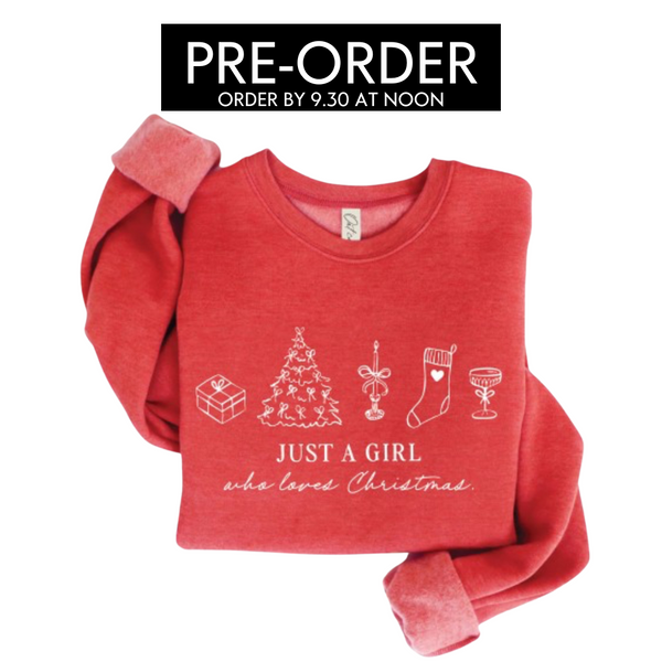 PRE-ORDER: 'Just A Girl Who Loves Christmas' Crewneck