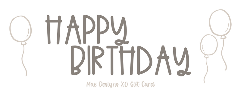 Mae Designs XO Gift Card - Happy Birthday